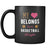 Basketball My heart belongs to a basketball player 11oz Black Mug