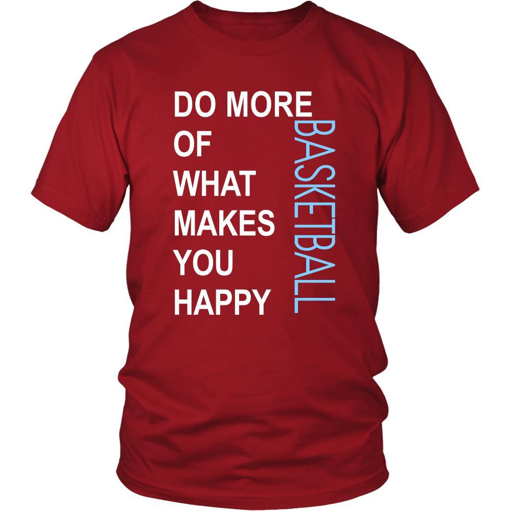 Basketball Shirt - Do more of what makes you happy Basketball- Sport Gift-T-shirt-Teelime | shirts-hoodies-mugs