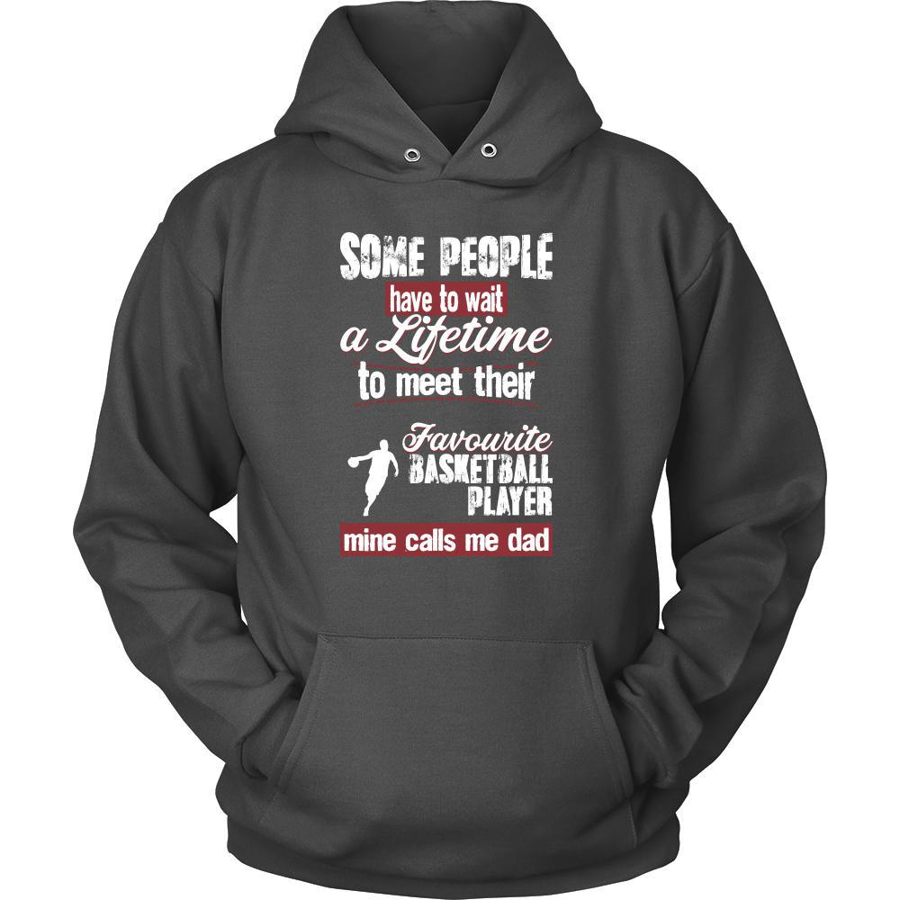 Basketball Shirt - Some people have to wait a lifetime to meet their favorite Basketball player mine calls me dad- Sport father-T-shirt-Teelime | shirts-hoodies-mugs
