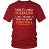 Basketball Shirt - Sorry If I Looked Interested, I think about Basketball - Sport Gift-T-shirt-Teelime | shirts-hoodies-mugs