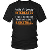 Basketball Shirt - Sorry If I Looked Interested, I think about Basketball - Sport Gift-T-shirt-Teelime | shirts-hoodies-mugs