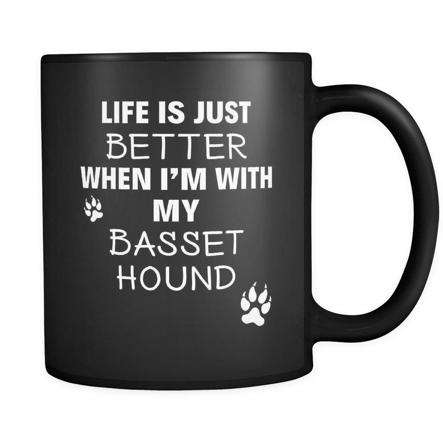 Basset Hound Life Is Just Better When I'm With My Basset hound 11oz Black Mug-Drinkware-Teelime | shirts-hoodies-mugs