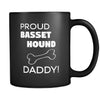 Basset hound Proud Basset hound Daddy 11oz Black Mug-Drinkware-Teelime | shirts-hoodies-mugs