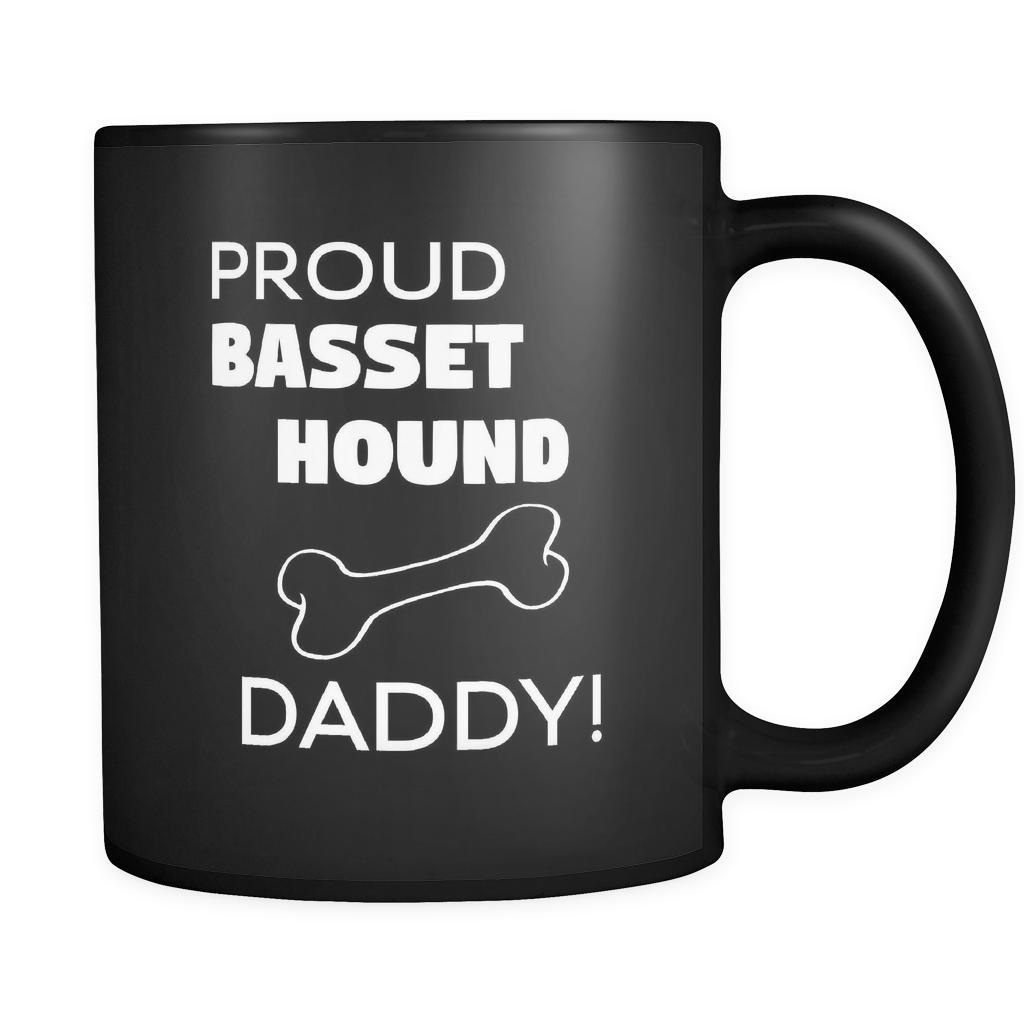 Basset hound Proud Basset hound Daddy 11oz Black Mug-Drinkware-Teelime | shirts-hoodies-mugs