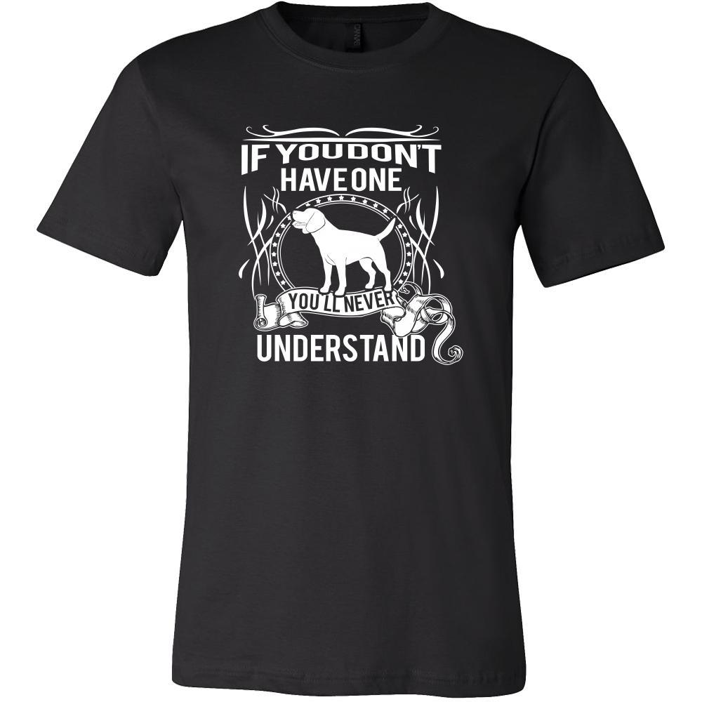 Beagle Shirt - If you don't have one you'll never understand- Dog Lover Gift-T-shirt-Teelime | shirts-hoodies-mugs