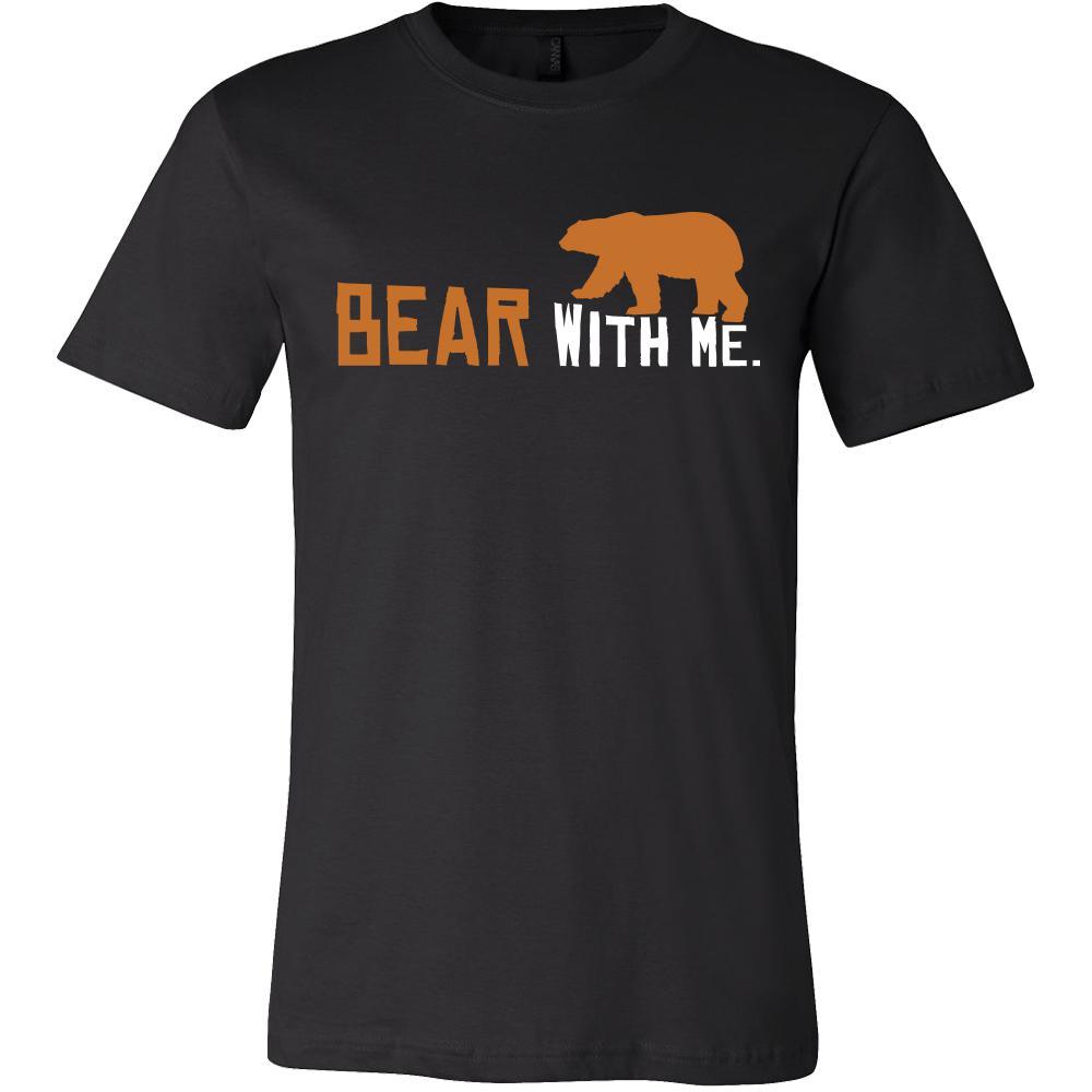 Bear Shirt - Bear With Me - Animal Lover Gift-T-shirt-Teelime | shirts-hoodies-mugs