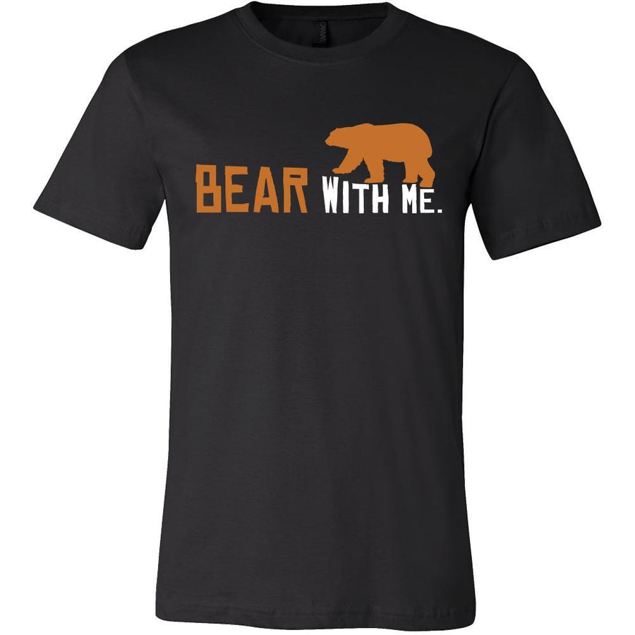 Bear Shirt - Bear With Me - Animal Lover Gift-T-shirt-Teelime | shirts-hoodies-mugs