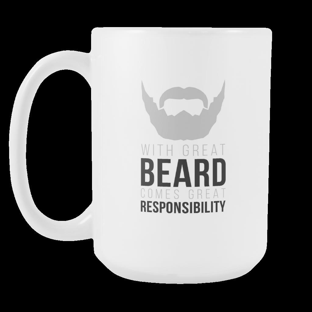 Beard mug / coffee cup - Great Beard Responsibility - funny mug gift 15 oz-Drinkware-Teelime | shirts-hoodies-mugs