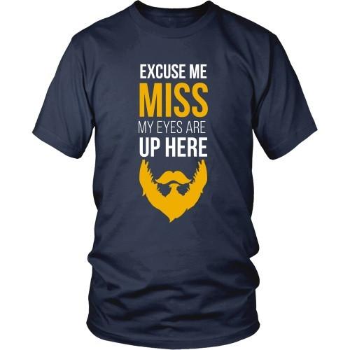 Beard T Shirt - Excuse me Miss My Eyes are Up Here-T-shirt-Teelime | shirts-hoodies-mugs