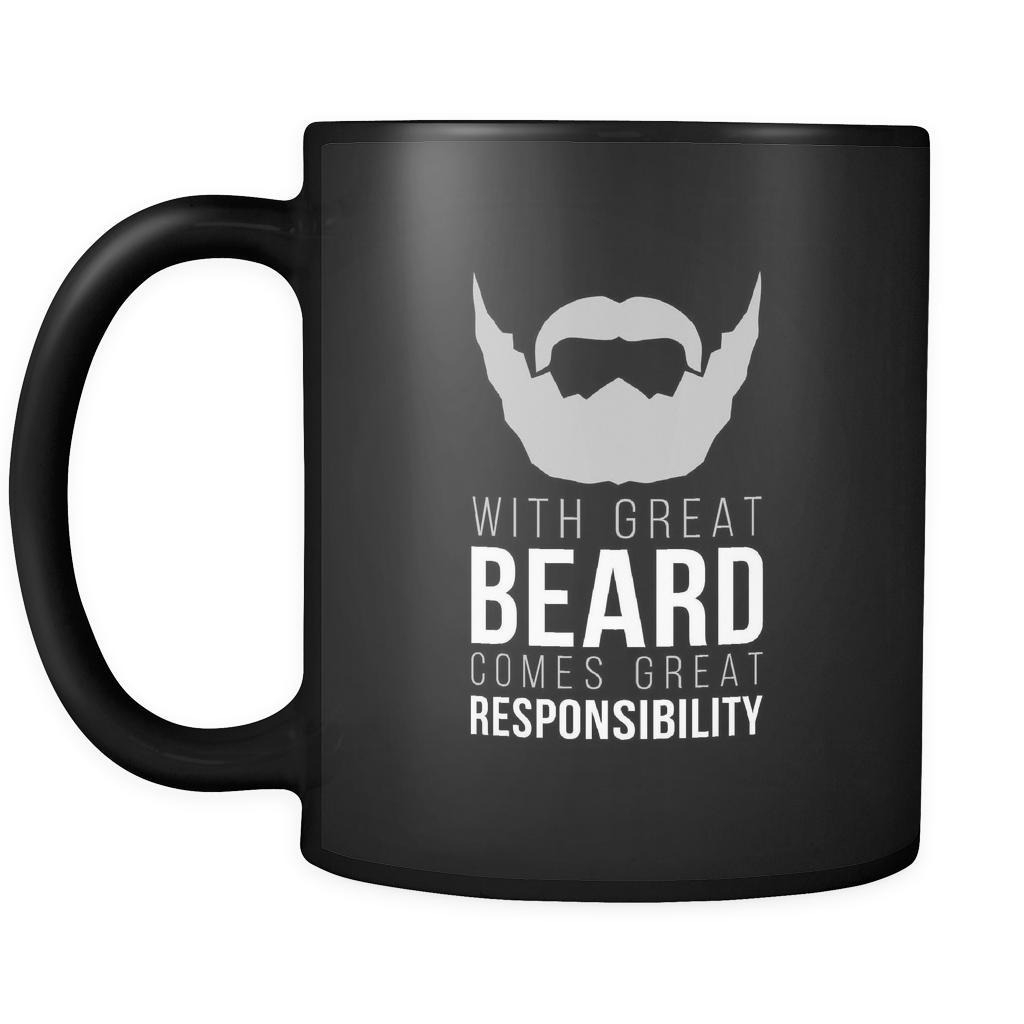 Beard With great beard comes great responsibility 11oz Black Mug