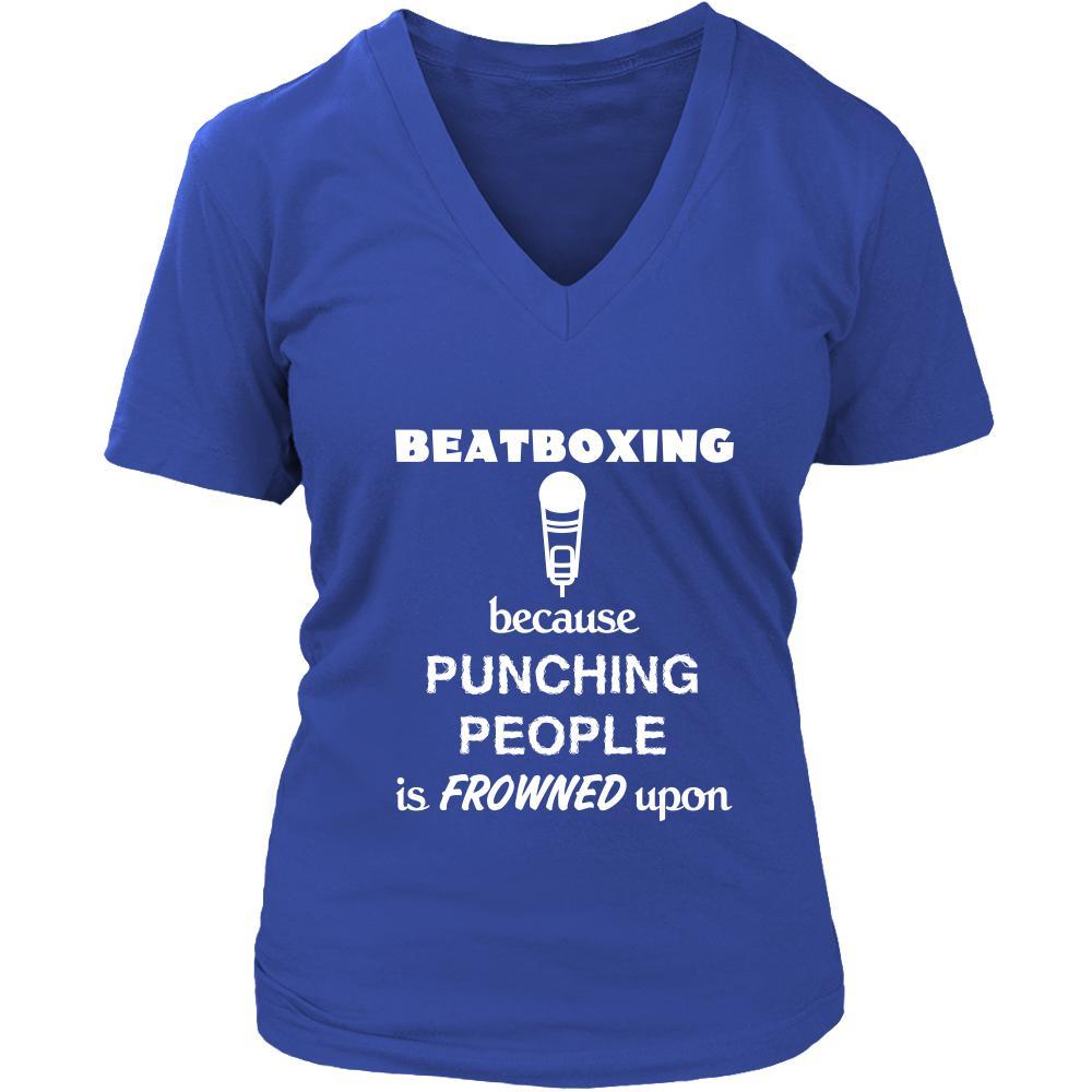 Beatboxing - Beatboxing Because punching people is frowned upon - Music Hobby Shirt-T-shirt-Teelime | shirts-hoodies-mugs