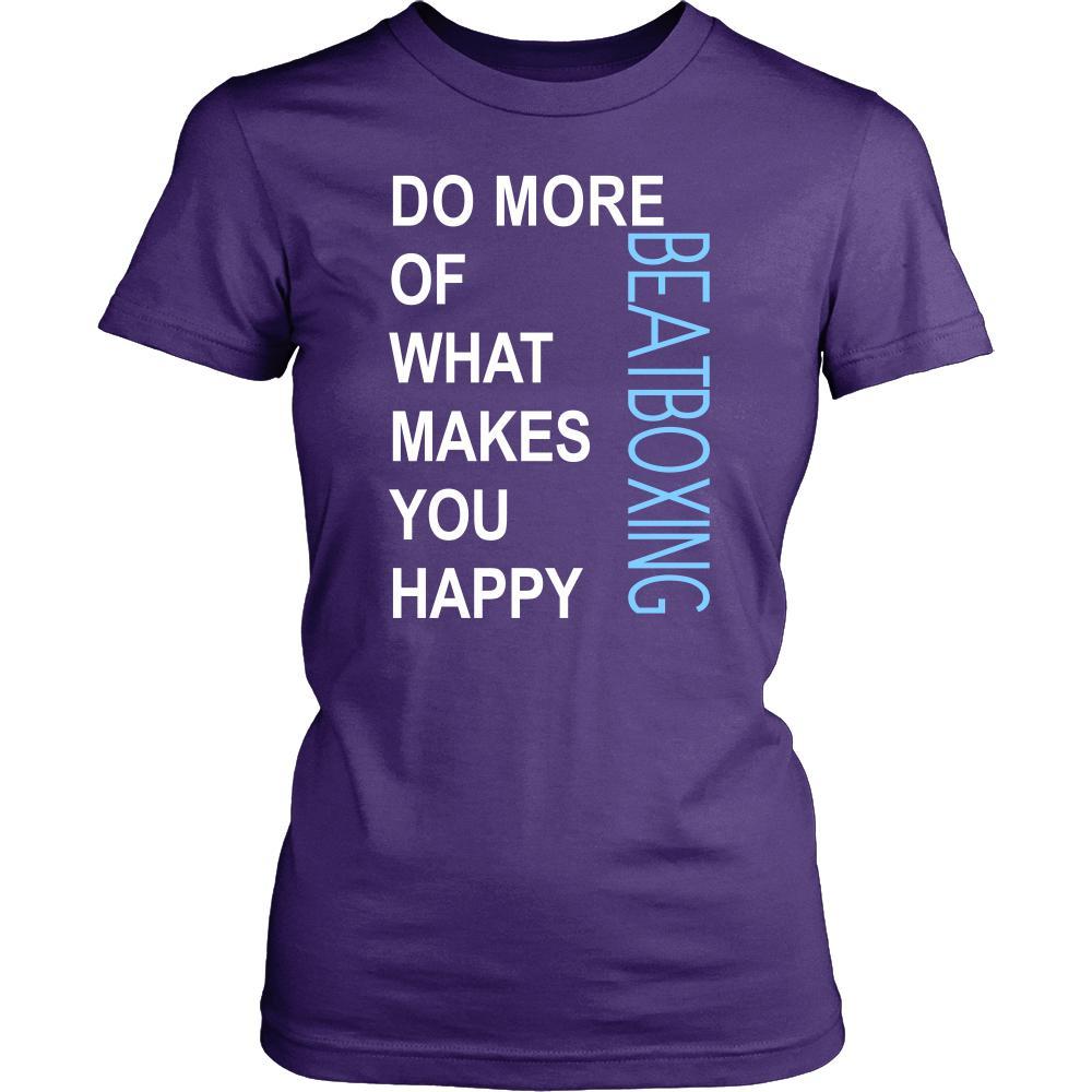 Beatboxing Shirt - Do more of what makes you happy Beatboxing- Hobby Gift-T-shirt-Teelime | shirts-hoodies-mugs