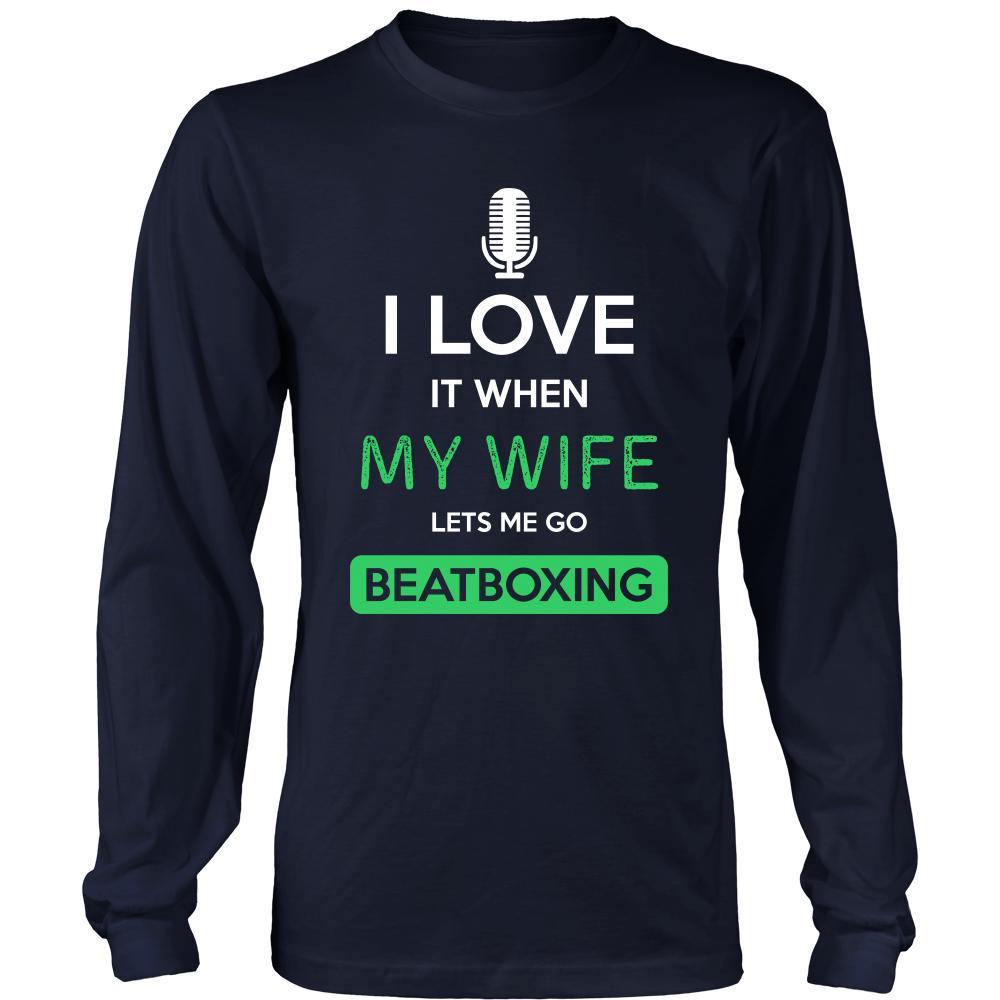 Beatboxing Shirt - I love it when my wife lets me go Beatboxing - Hobby Gift-T-shirt-Teelime | shirts-hoodies-mugs