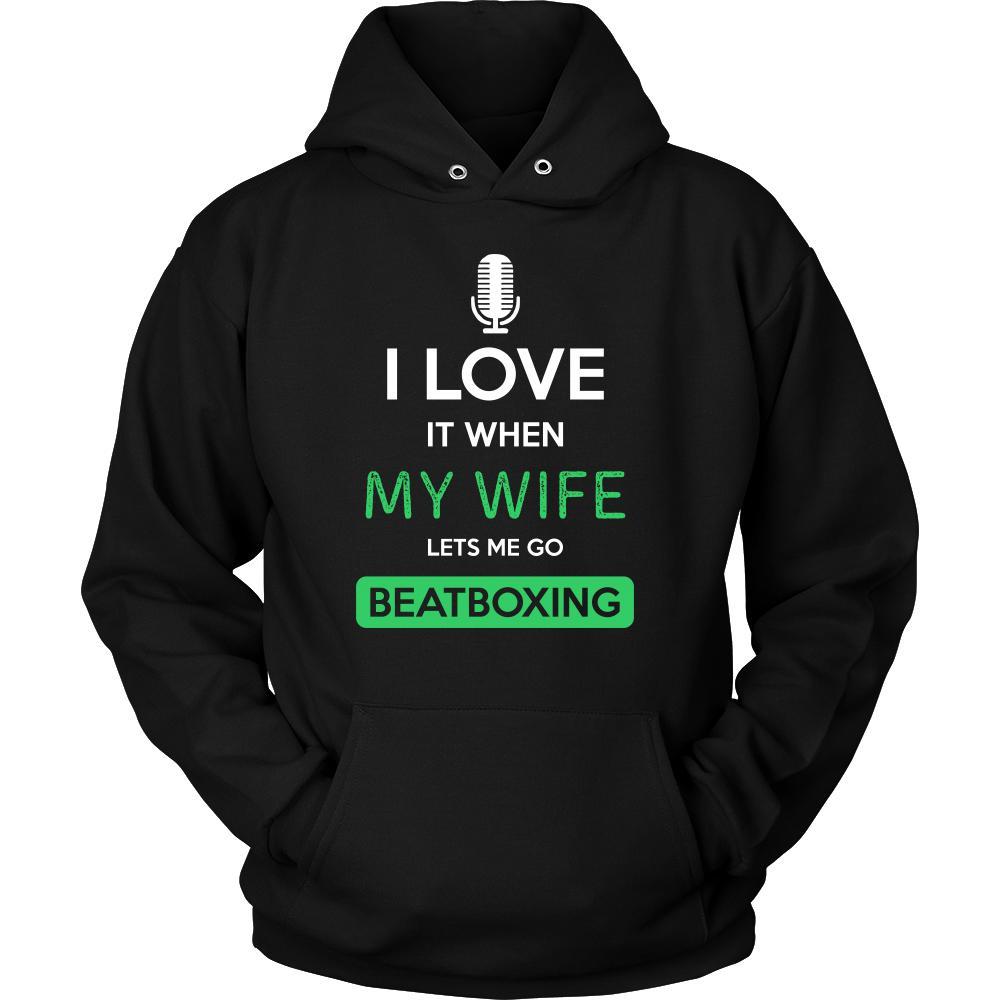 Beatboxing Shirt - I love it when my wife lets me go Beatboxing - Hobby Gift-T-shirt-Teelime | shirts-hoodies-mugs