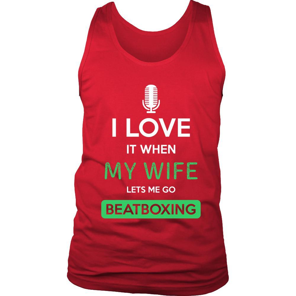 Beatboxing Shirt - I love it when my wife lets me go Beatboxing - Hobby Gift-T-shirt-Teelime | shirts-hoodies-mugs