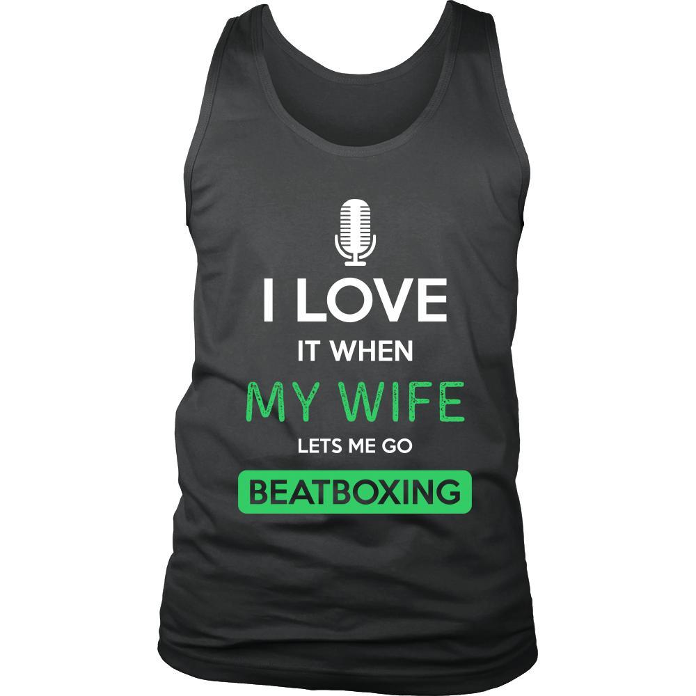 Beatboxing Shirt - I love it when my wife lets me go Beatboxing - Hobby Gift-T-shirt-Teelime | shirts-hoodies-mugs