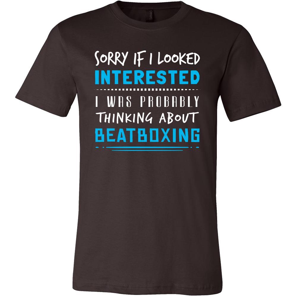 Beatboxing Shirt - Sorry If I Looked Interested, I think about Beatboxing - Hobby Gift-T-shirt-Teelime | shirts-hoodies-mugs