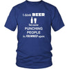 Beer - I drink Beer because punching people is frowned upon - Drinks Shirt-T-shirt-Teelime | shirts-hoodies-mugs