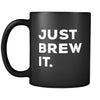 Beer Just Brew It 11oz Black Mug-Drinkware-Teelime | shirts-hoodies-mugs