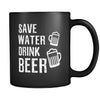 Beer Save Water Drink Beer 11oz Black Mug-Drinkware-Teelime | shirts-hoodies-mugs