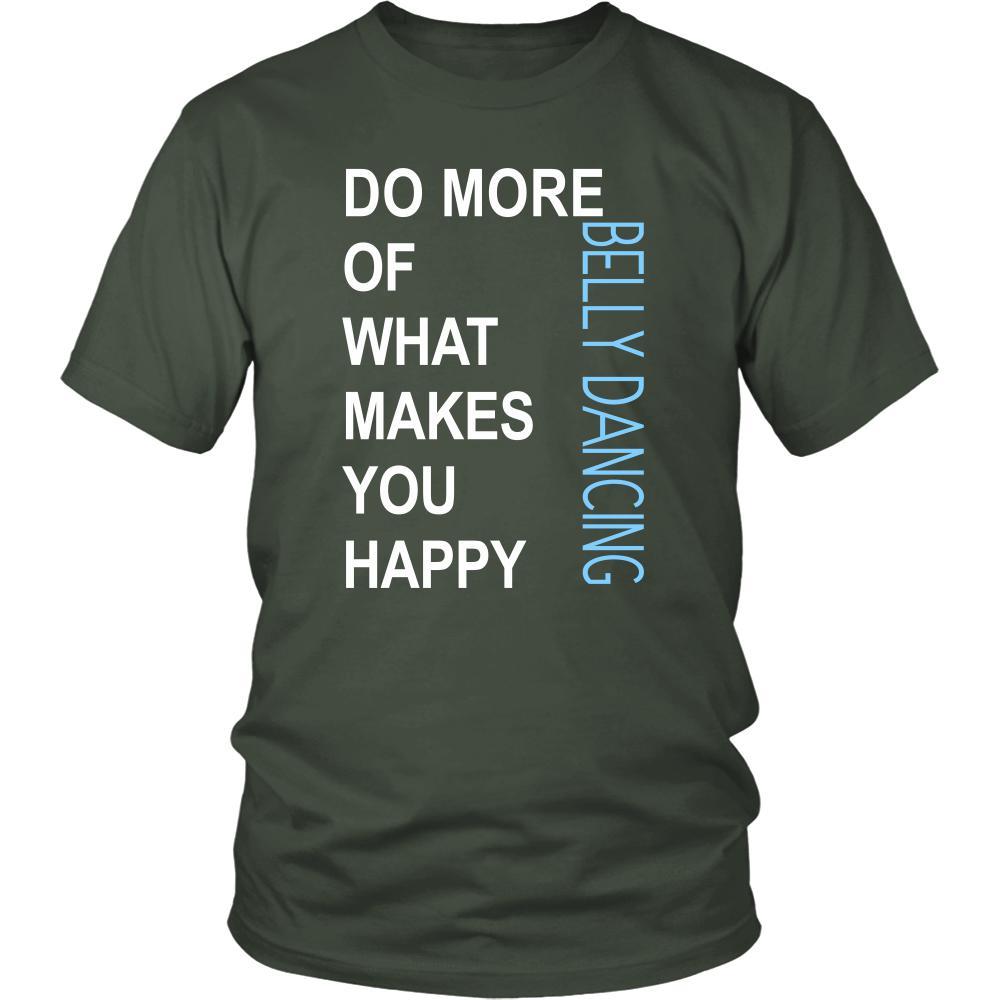 Belly Dancing Shirt - Do more of what makes you happy Belly Dancing- Hobby Gift-T-shirt-Teelime | shirts-hoodies-mugs