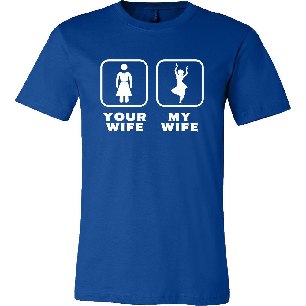 Belly Dancing - Your wife My wife - Father's Day Hobby Shirt-T-shirt-Teelime | shirts-hoodies-mugs
