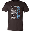 Bicycling Shirt - Do more of what makes you happy Bicycling- Hobby Gift-T-shirt-Teelime | shirts-hoodies-mugs
