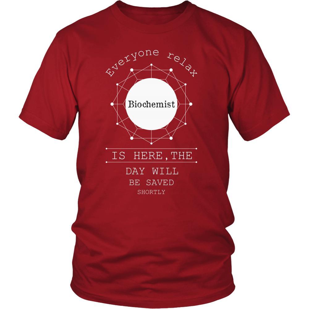 Biochemist Shirt - Everyone relax the Biochemist is here, the day will be save shortly - Profession Gift-T-shirt-Teelime | shirts-hoodies-mugs