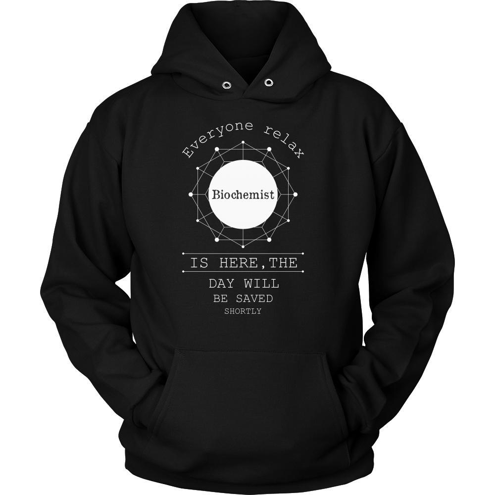 Biochemist Shirt - Everyone relax the Biochemist is here, the day will be save shortly - Profession Gift-T-shirt-Teelime | shirts-hoodies-mugs
