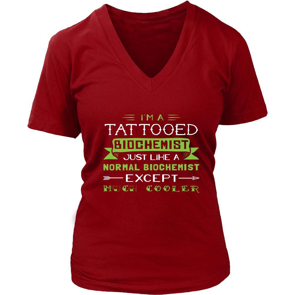 Biochemist Shirt - I'm a tattooed biochemist, just like a normal biochemist, except much cooler - Profession Gift-T-shirt-Teelime | shirts-hoodies-mugs