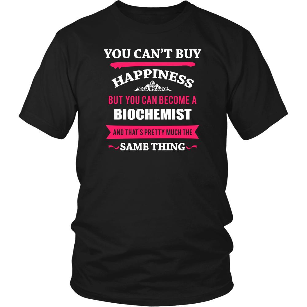 Biochemist Shirt - You can't buy happiness but you can become a Biochemist and that's pretty much the same thing Profession-T-shirt-Teelime | shirts-hoodies-mugs