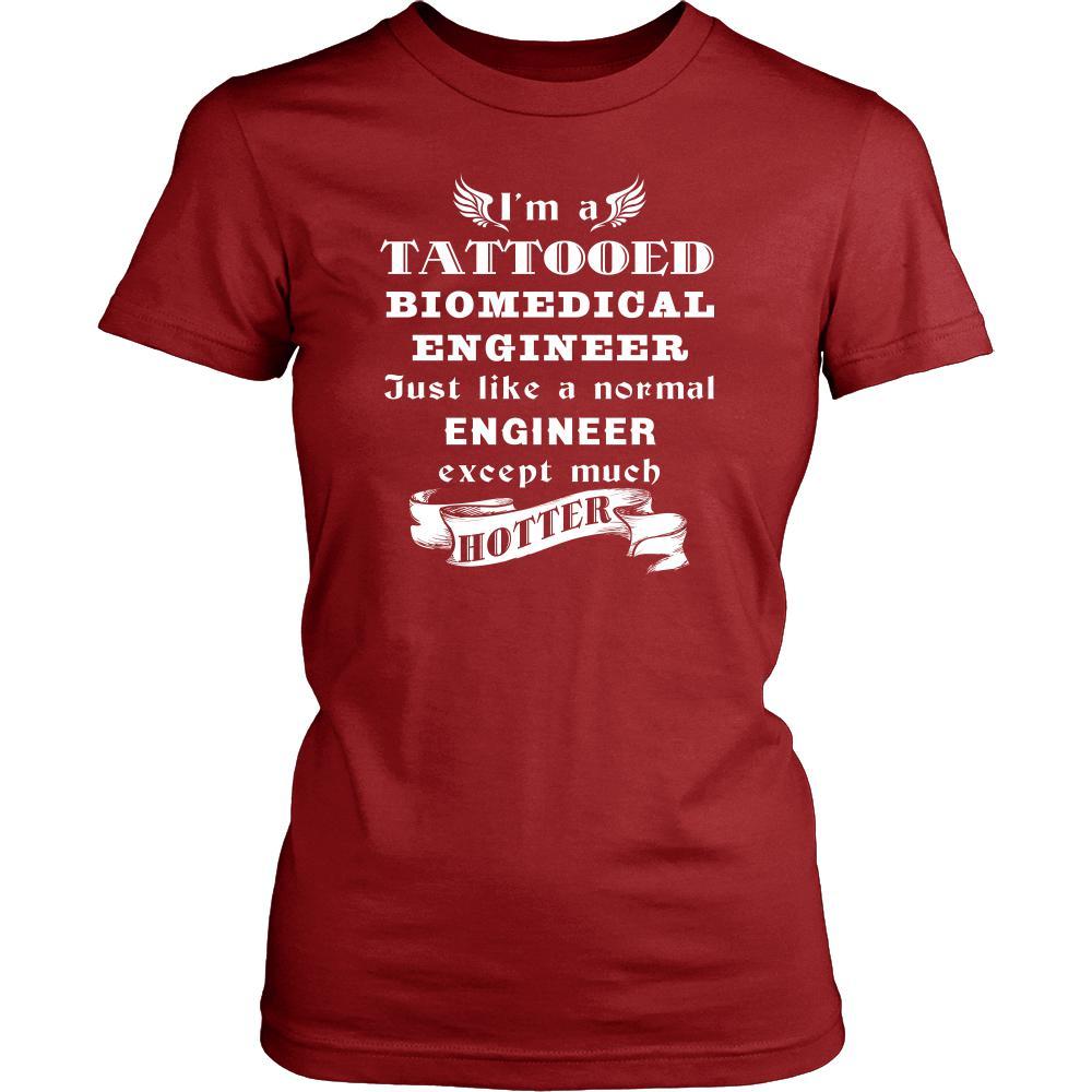 Biomedical Engineer - I'm a Tattooed Biomedical Engineer,... much hotter - Profession/Job Shirt-T-shirt-Teelime | shirts-hoodies-mugs