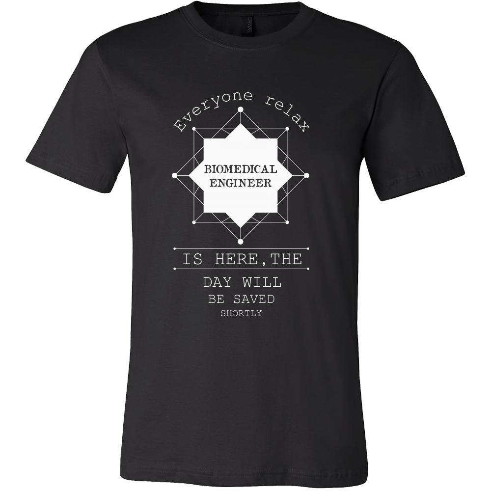 Biomedical Engineer Shirt - Everyone relax the Biomedical Engineer is here, the day will be save shortly - Profession Gift-T-shirt-Teelime | shirts-hoodies-mugs