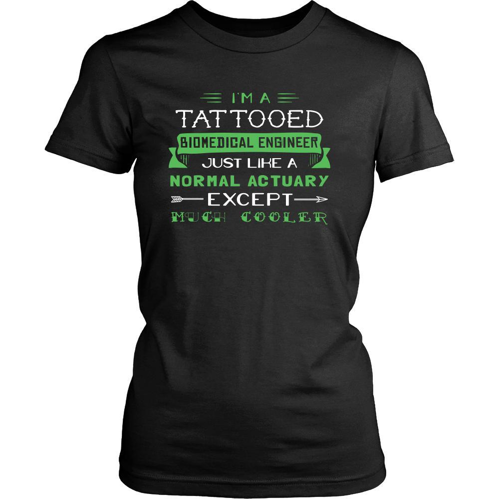 Biomedical Engineer Shirt - I'm a tattooed biomedical engineer, just like a normal biomedical engineer, except much cooler - Profession Gift-T-shirt-Teelime | shirts-hoodies-mugs