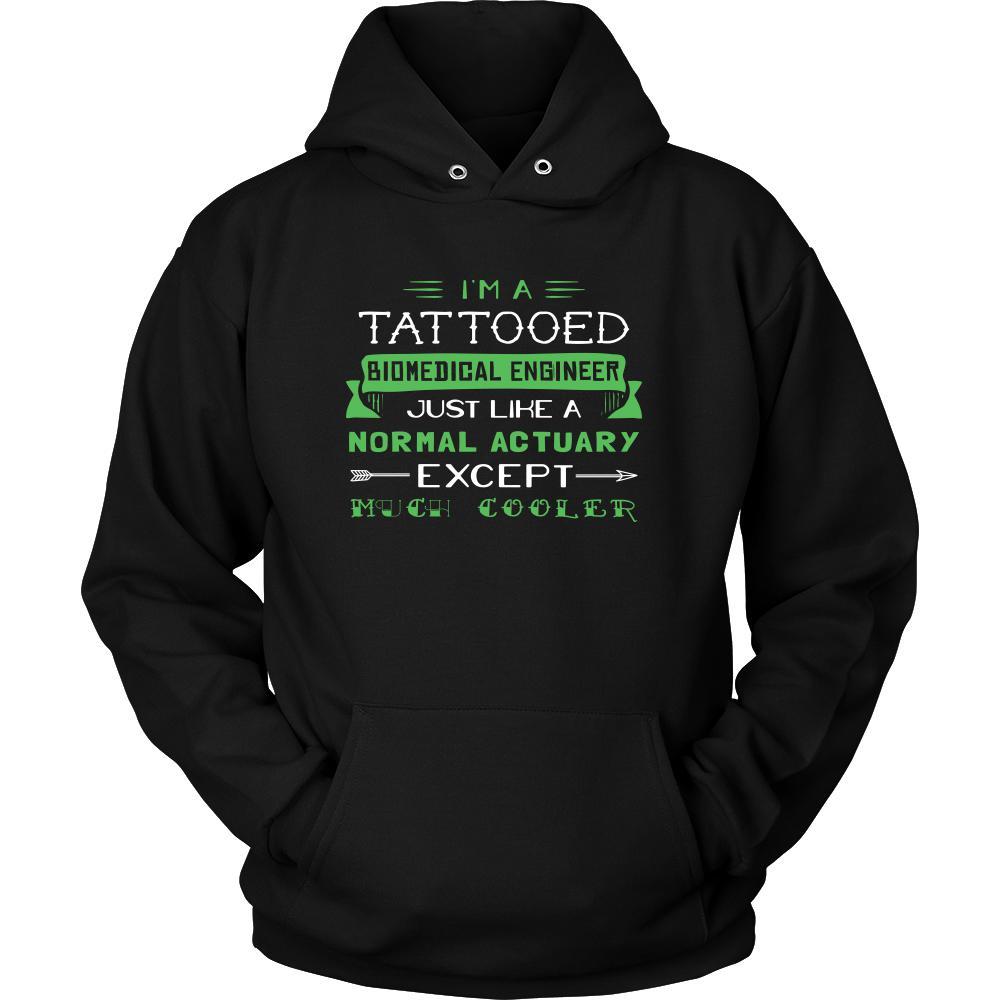 Biomedical Engineer Shirt - I'm a tattooed biomedical engineer, just like a normal biomedical engineer, except much cooler - Profession Gift-T-shirt-Teelime | shirts-hoodies-mugs