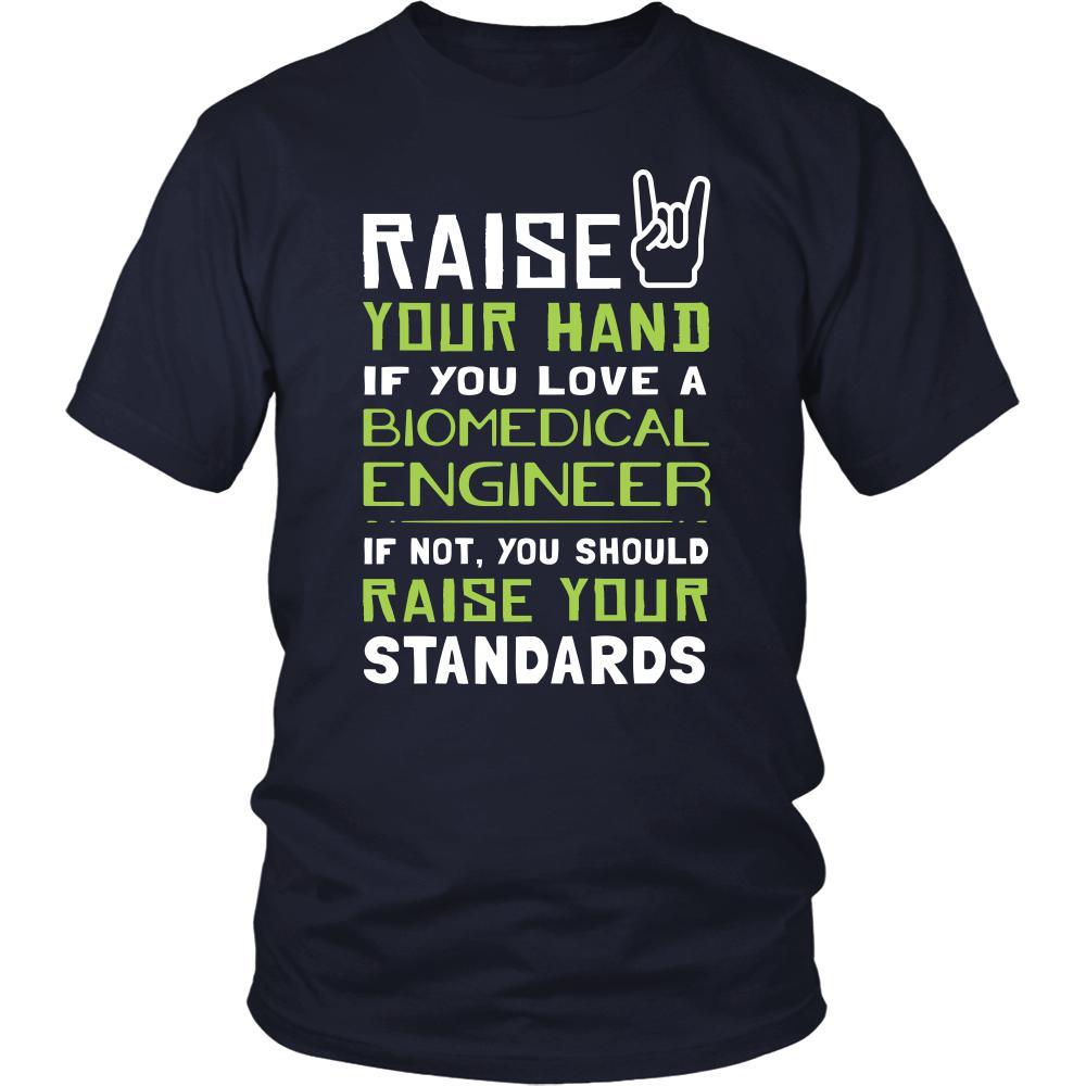 Biomedical Engineer Shirt - Raise your hand if you love Biomedical Engineer, if not raise your standards - Profession Gift-T-shirt-Teelime | shirts-hoodies-mugs