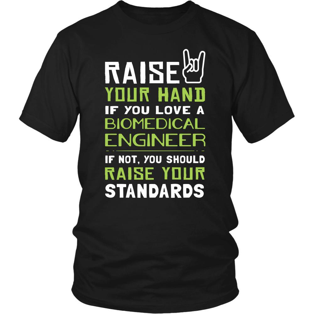 Biomedical Engineer Shirt - Raise your hand if you love Biomedical Engineer, if not raise your standards - Profession Gift-T-shirt-Teelime | shirts-hoodies-mugs