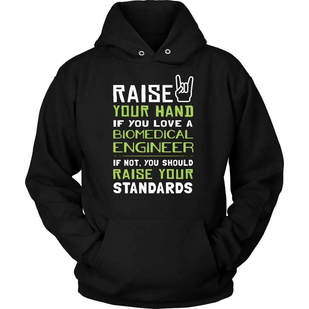 Biomedical Engineer Shirt - Raise your hand if you love Biomedical Engineer, if not raise your standards - Profession Gift-T-shirt-Teelime | shirts-hoodies-mugs