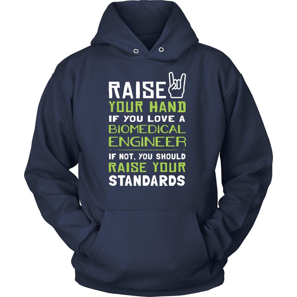 Biomedical Engineer Shirt - Raise your hand if you love Biomedical Engineer, if not raise your standards - Profession Gift-T-shirt-Teelime | shirts-hoodies-mugs