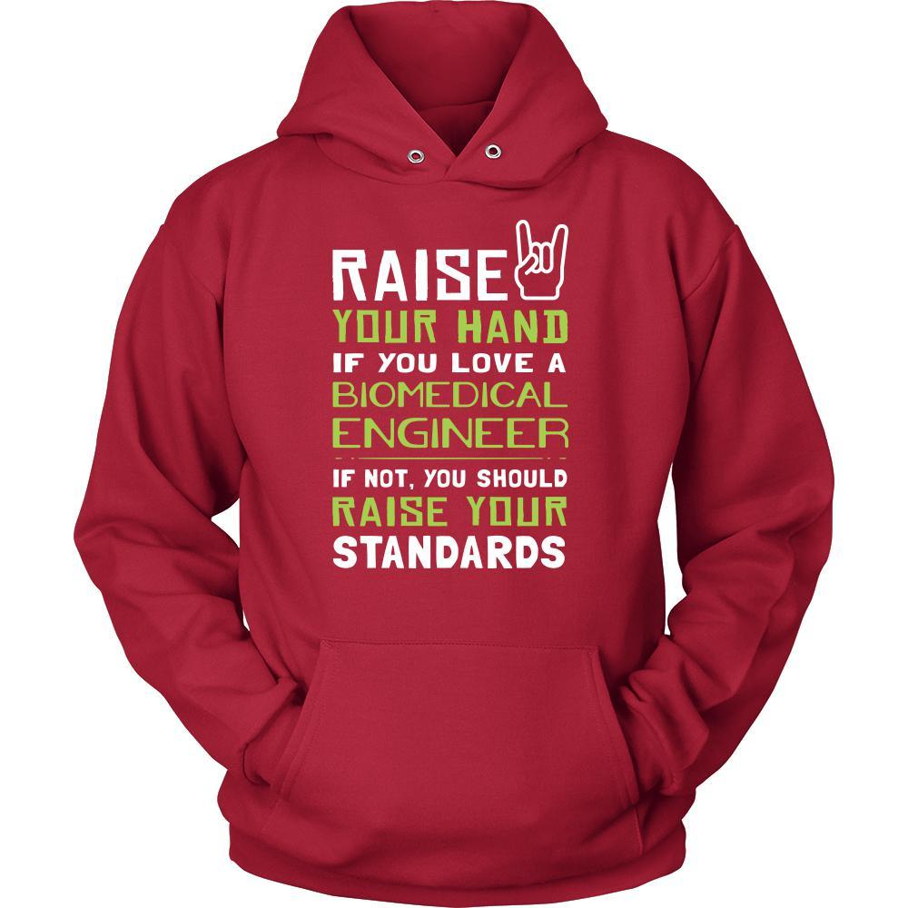Biomedical Engineer Shirt - Raise your hand if you love Biomedical Engineer, if not raise your standards - Profession Gift-T-shirt-Teelime | shirts-hoodies-mugs