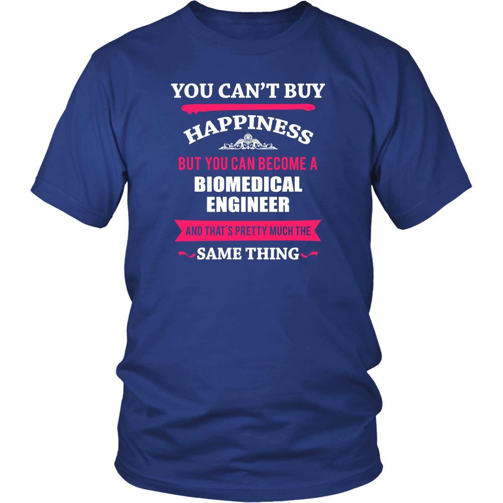 Biomedical Engineer Shirt - You can't buy happiness but you can become a Biomedical Engineer and that's pretty much the same thing Profession-T-shirt-Teelime | shirts-hoodies-mugs