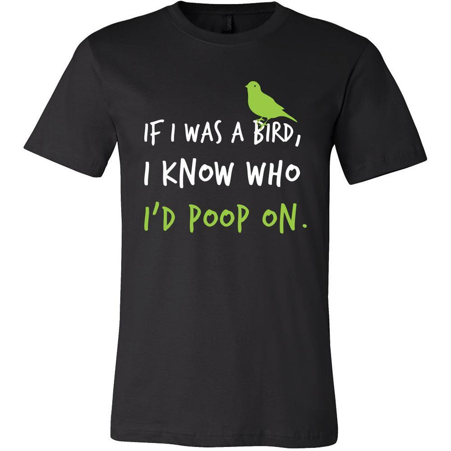 Bird Shirt - If I Was A Bird - Animal Lover Gift-T-shirt-Teelime | shirts-hoodies-mugs