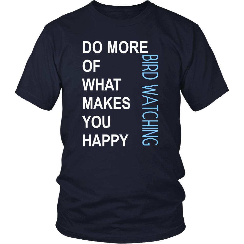 Bird watching Shirt - Do more of what makes you happy Bird watching- Hobby Gift-T-shirt-Teelime | shirts-hoodies-mugs