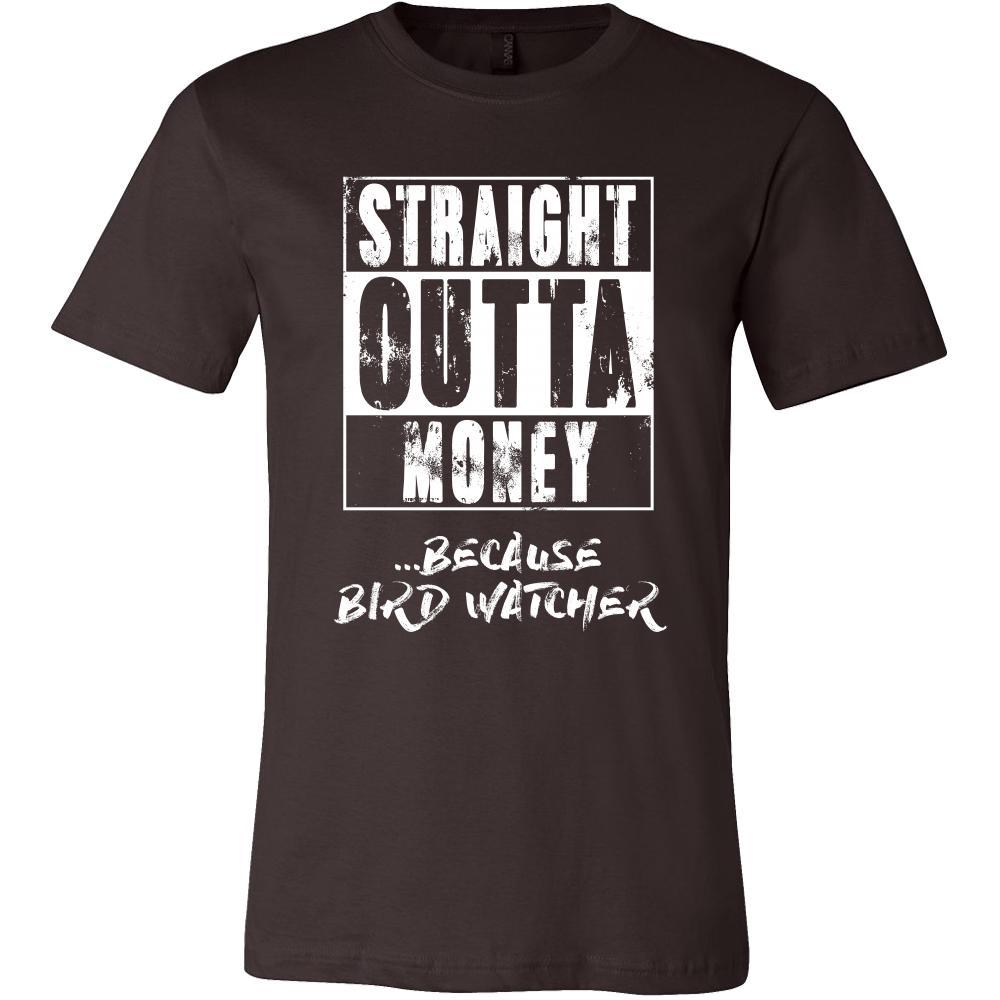 Bird watching Shirt - Straight outta money ...because Bird watching- Hobby Gift-T-shirt-Teelime | shirts-hoodies-mugs