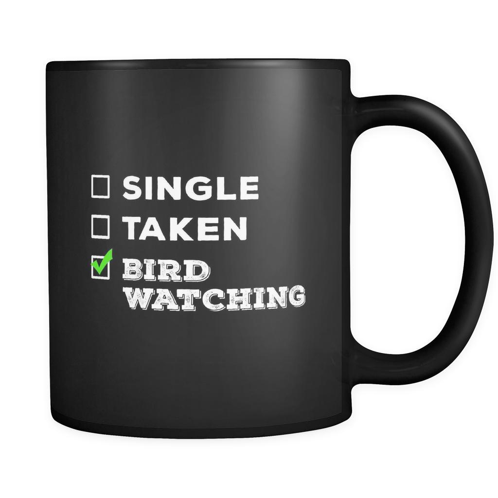 Bird watching Single, Taken Bird watching 11oz Black Mug-Drinkware-Teelime | shirts-hoodies-mugs