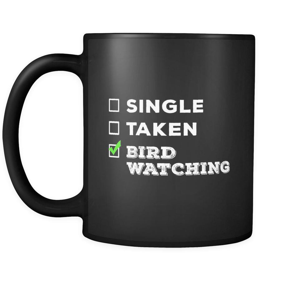 Bird watching Single, Taken Bird watching 11oz Black Mug-Drinkware-Teelime | shirts-hoodies-mugs