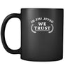 BJJ In Jiu Jitsu we trust 11oz Black Mug-Drinkware-Teelime | shirts-hoodies-mugs