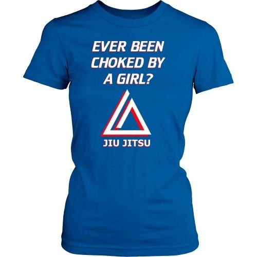 BJJ T Shirt - Ever been choked by a girl?-T-shirt-Teelime | shirts-hoodies-mugs