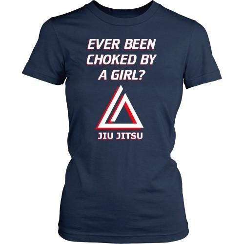 BJJ T Shirt - Ever been choked by a girl?-T-shirt-Teelime | shirts-hoodies-mugs
