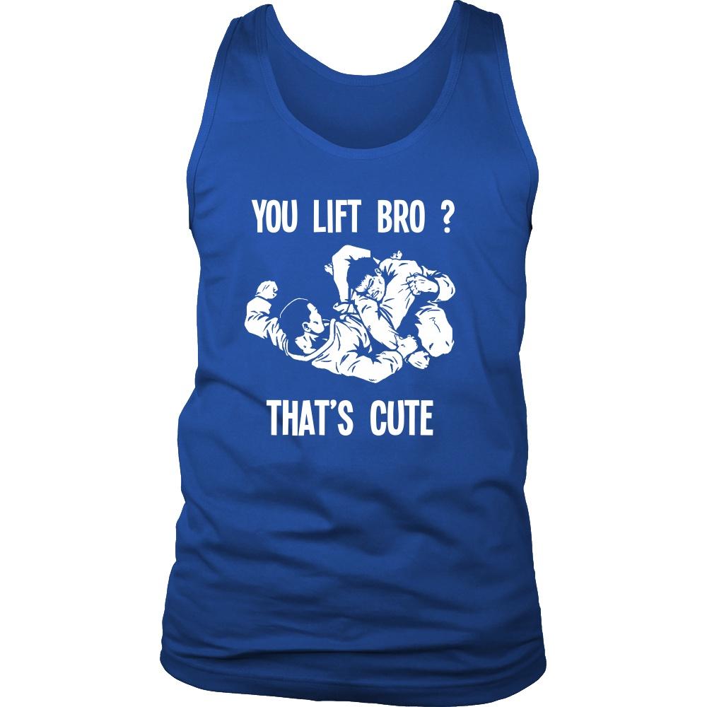 BJJ Tank Top - You lift Bro? That's cute-T-shirt-Teelime | shirts-hoodies-mugs